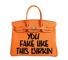 Lade das Bild in den Galerie-Viewer, You Fake Like This Birkin - Tasche mit individuell bedrucktem Motiv
