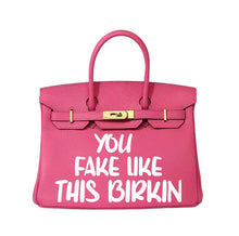 Lade das Bild in den Galerie-Viewer, You Fake Like This Birkin - Tasche mit individuell bedrucktem Motiv
